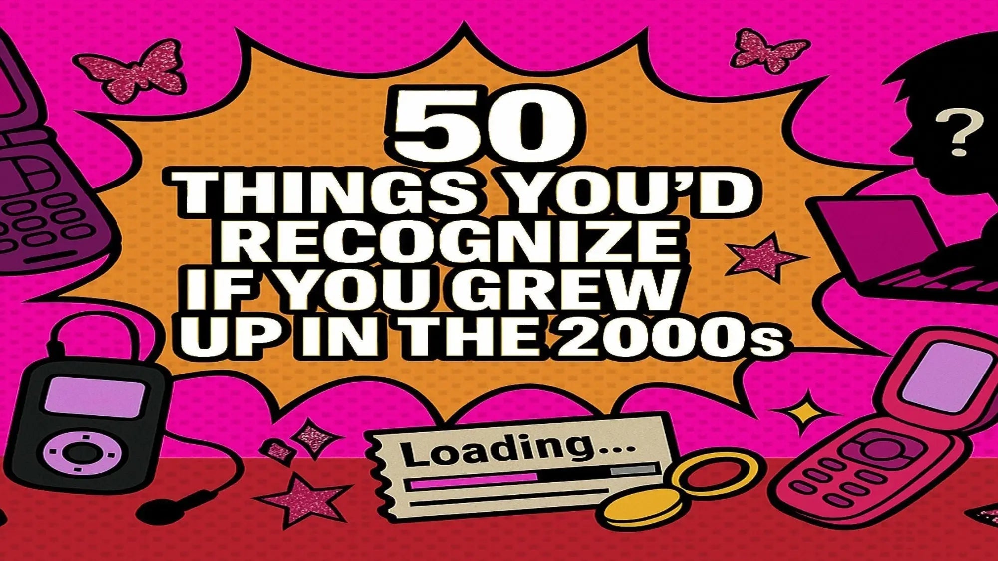 50 Things You Recognize If You Grew Up in the 2000’s