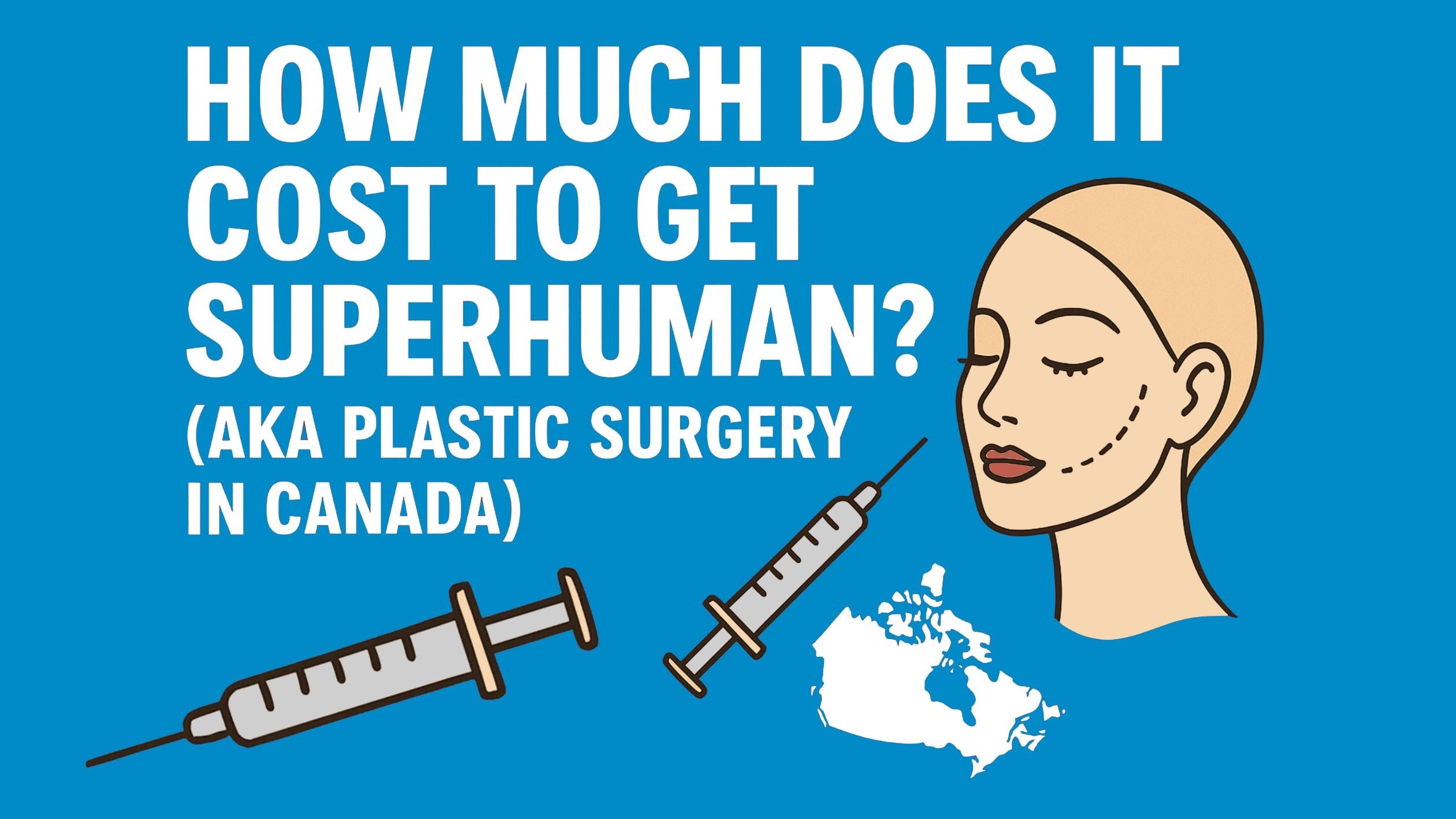 How Much Does It Cost to Get Plastic Surgery in Canada