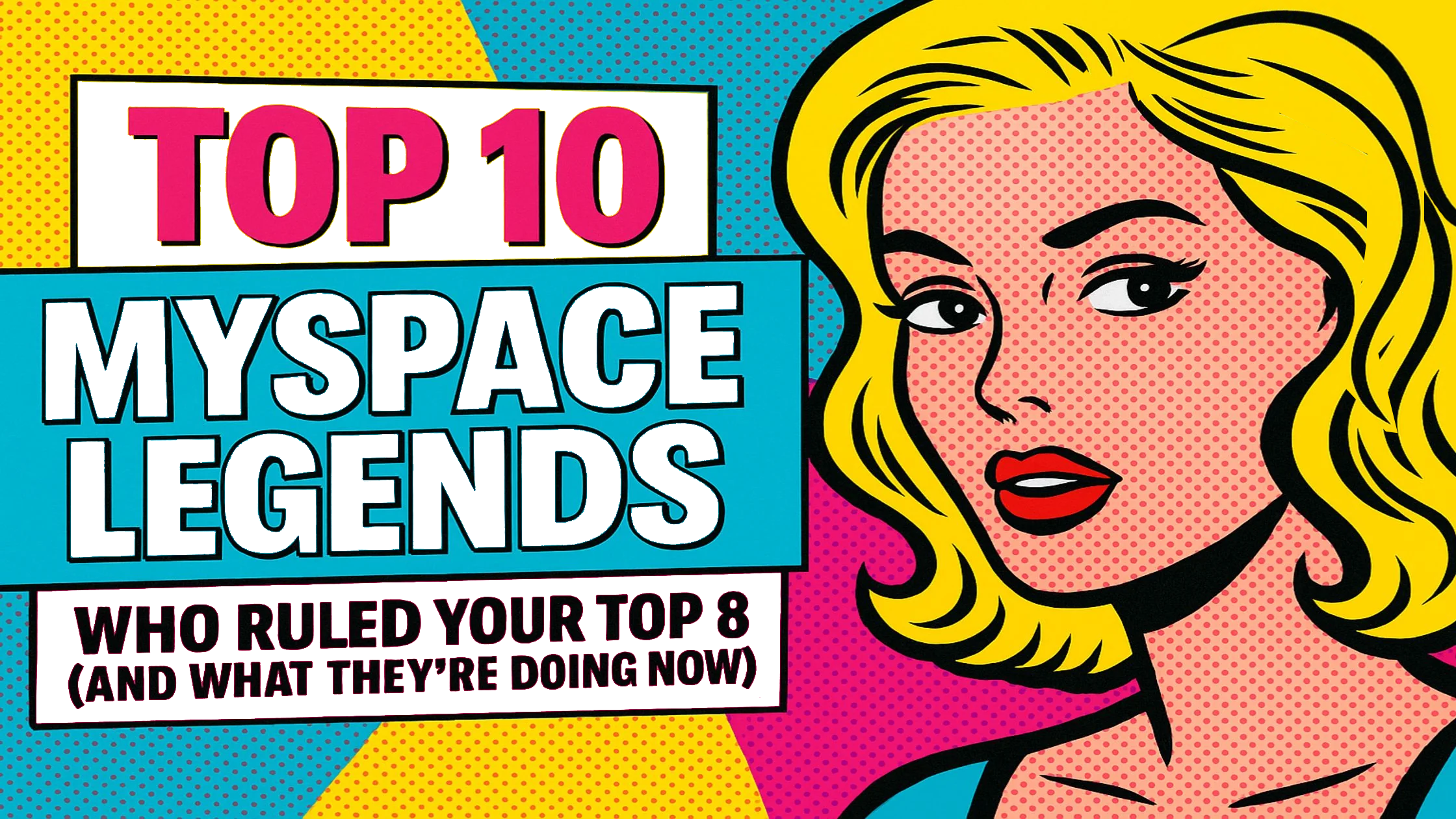 Top 10 Myspace Legends Who Ruled Your Top 8