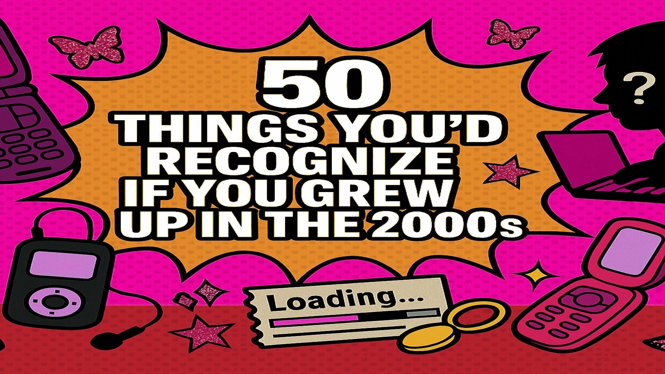 50 Things You Recognize If You Grew Up in the 2000's