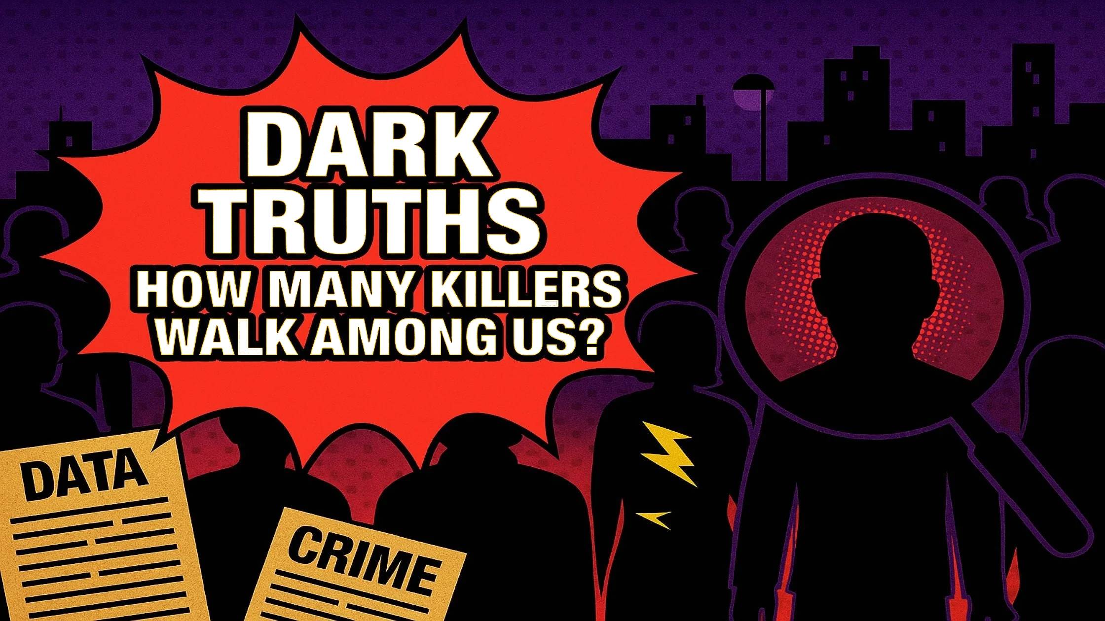 Dark Truths: How Many Killers Walk Among Us?