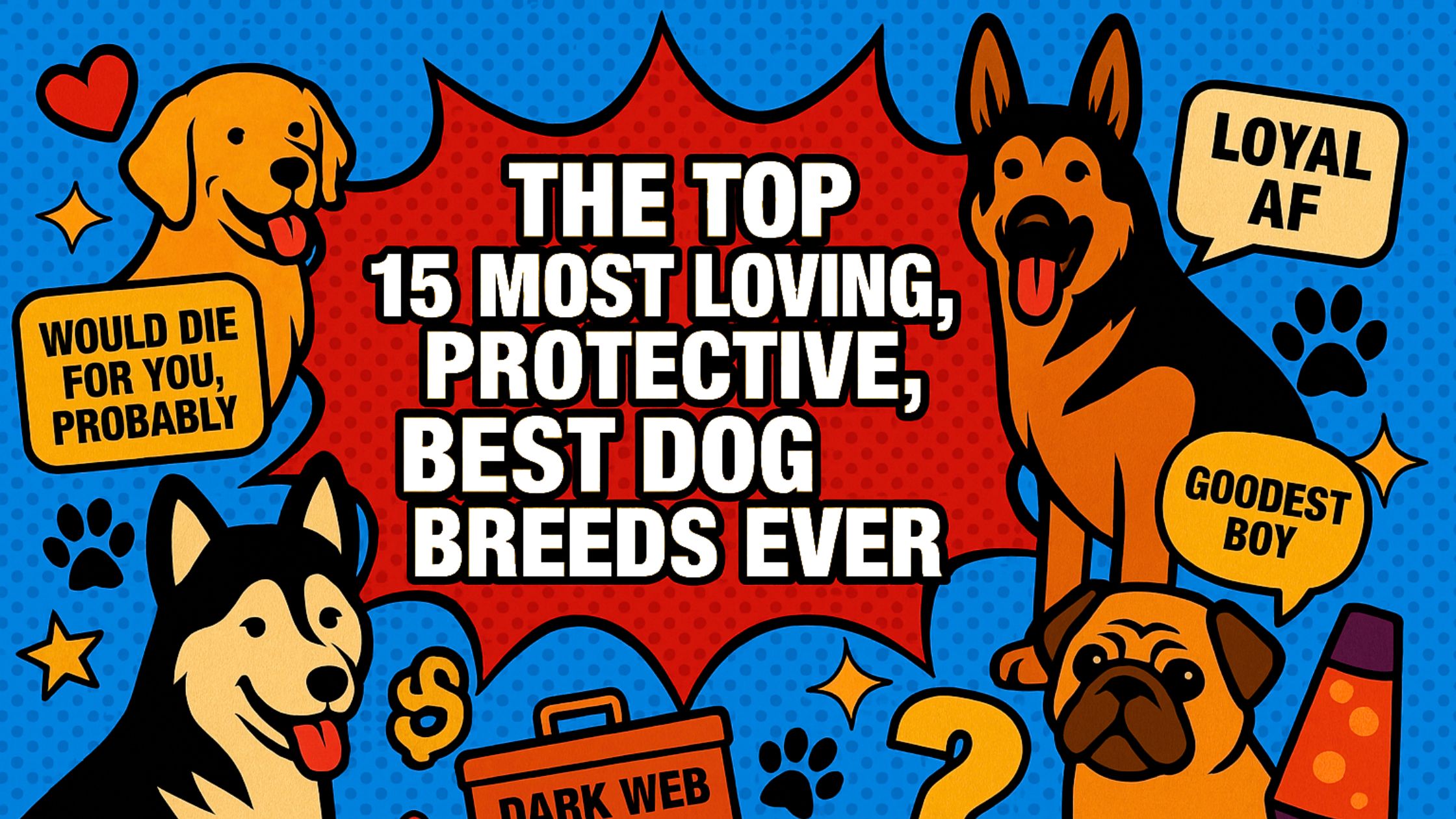 The Top 15 Most Loving, Protective, Best Dog Breeds Ever