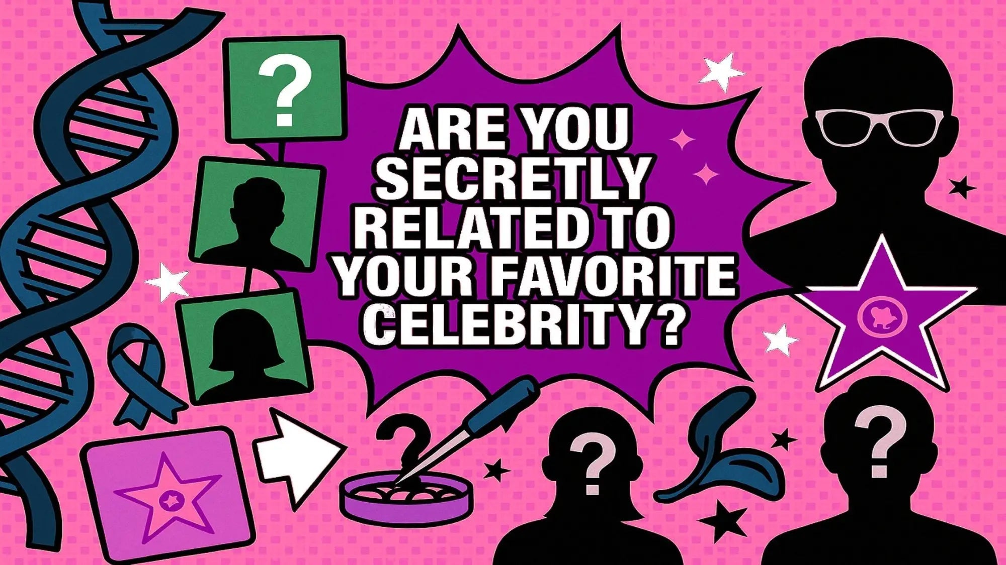 Are You Secretly Related to Your Favorite Celebrity?