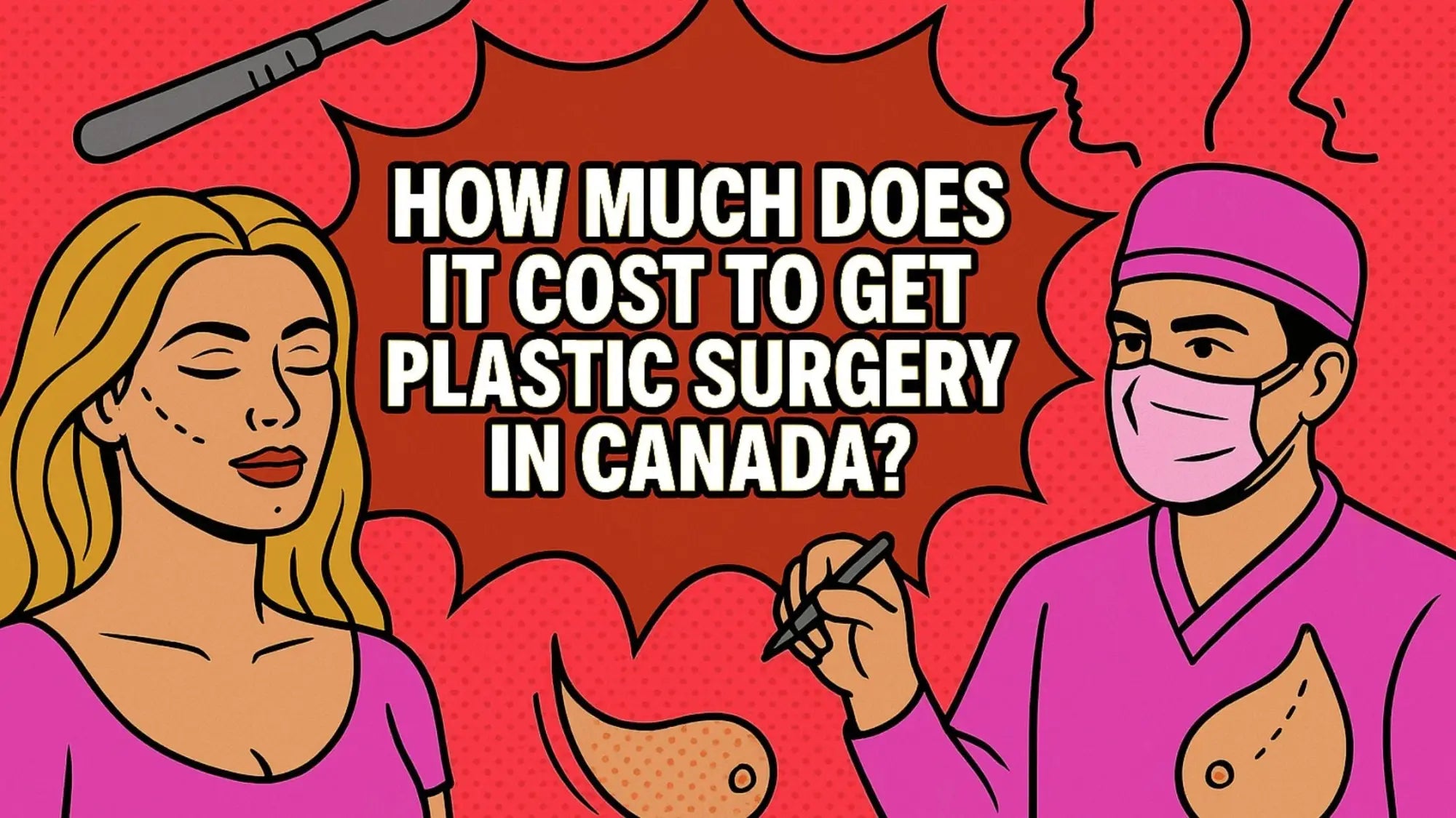 How Much Does It Cost to Get Plastic Surgery in Canada