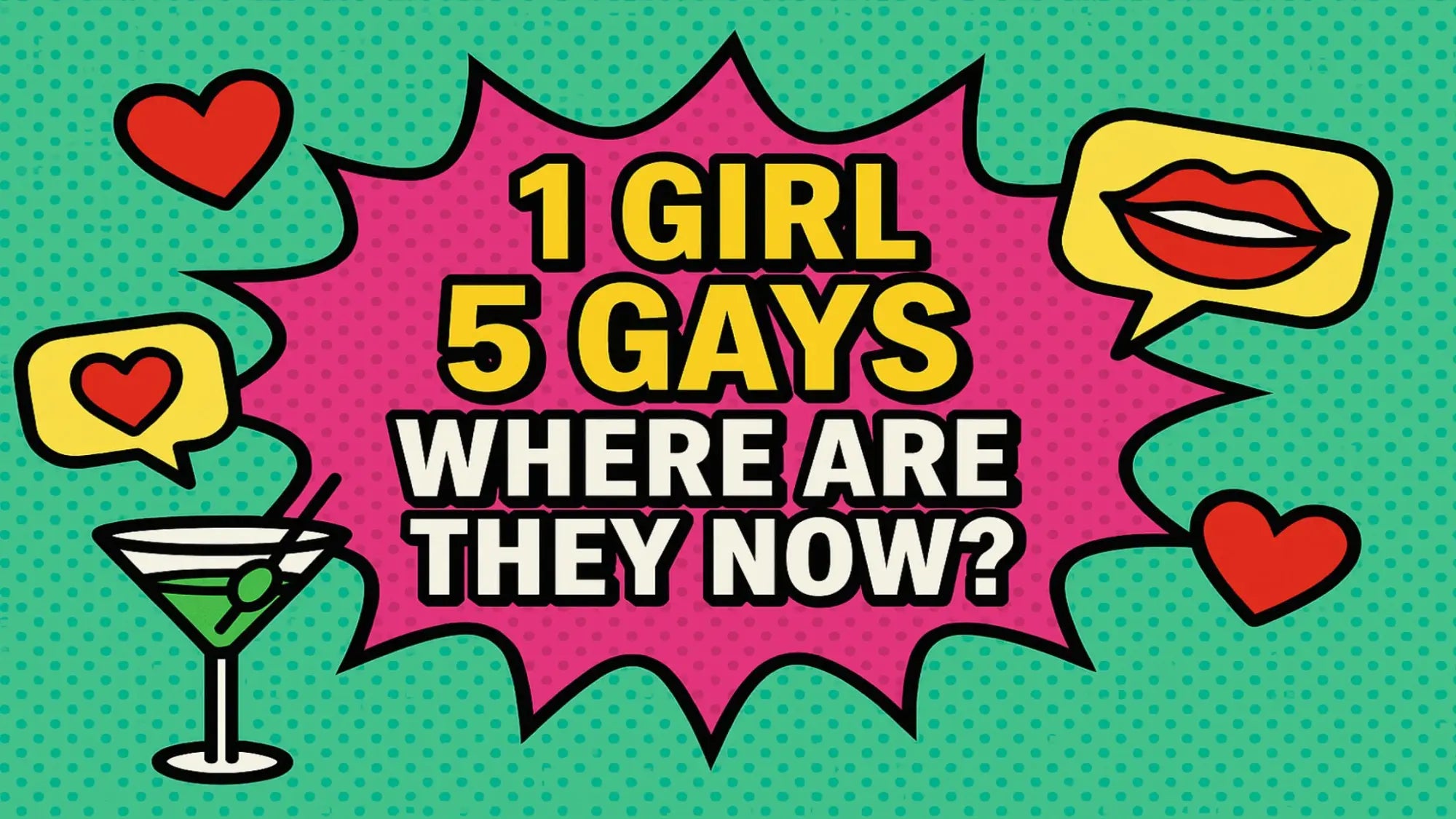 The 1 Girl 5 Gays Cast: Where Are They Now?