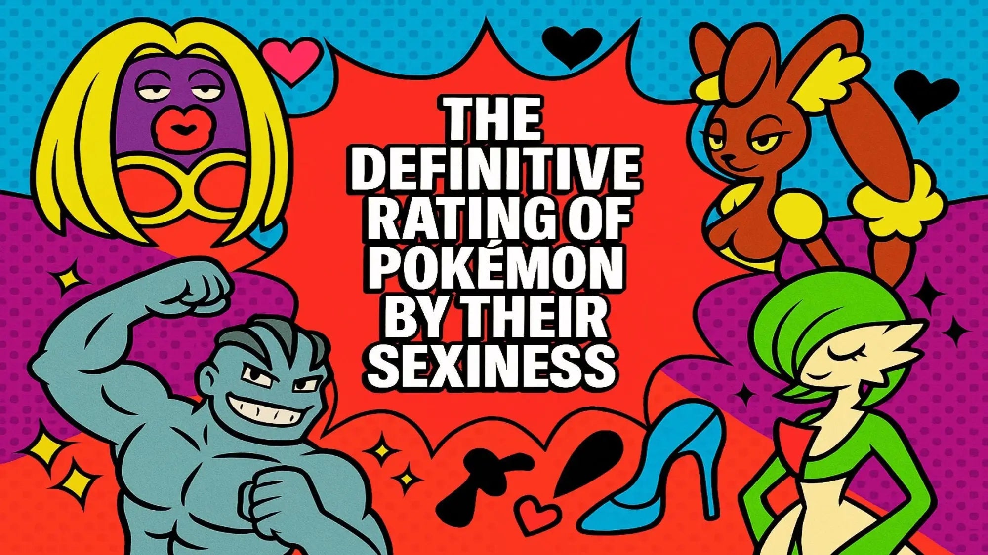 The Definitive Rating of Pokémon by Their Sexiness