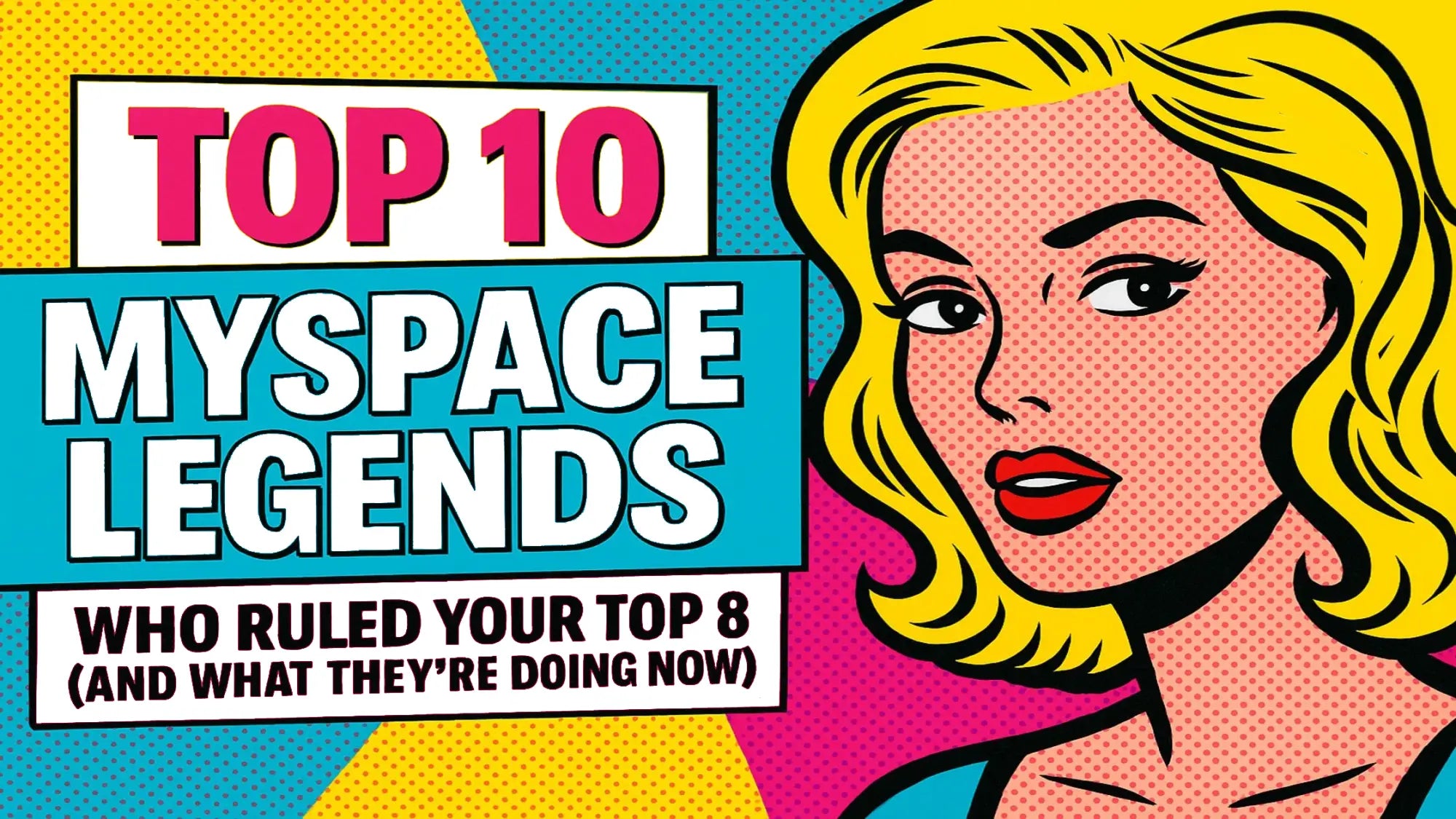 Top 10 Myspace Legends Who Ruled Your Top 8