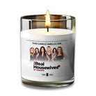 REAL HOUSEWIVES OF TORONTO Candle - VOODEED.com / VOO•DEED